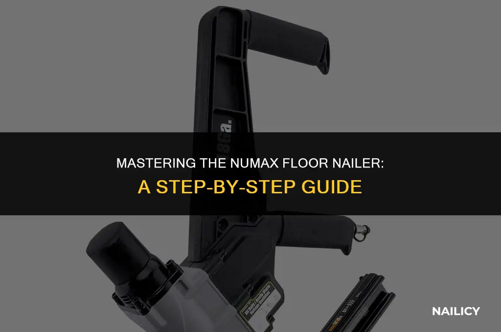 how to use a numax floor nailer