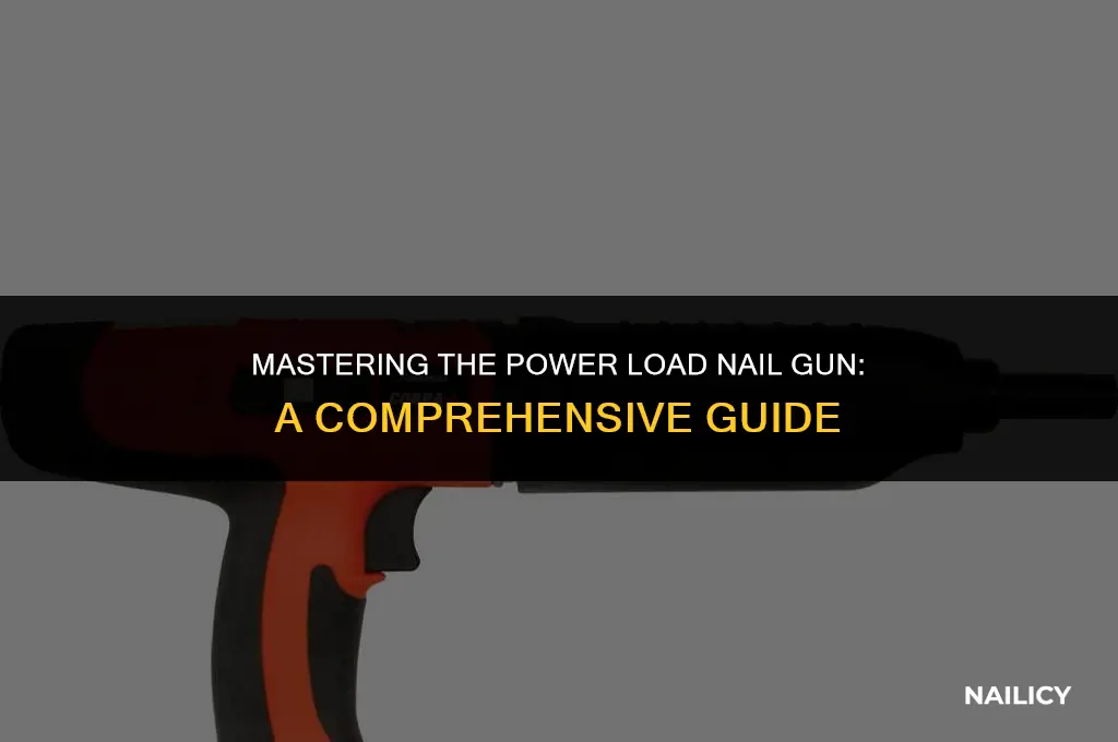 how to use a powerload nail gun