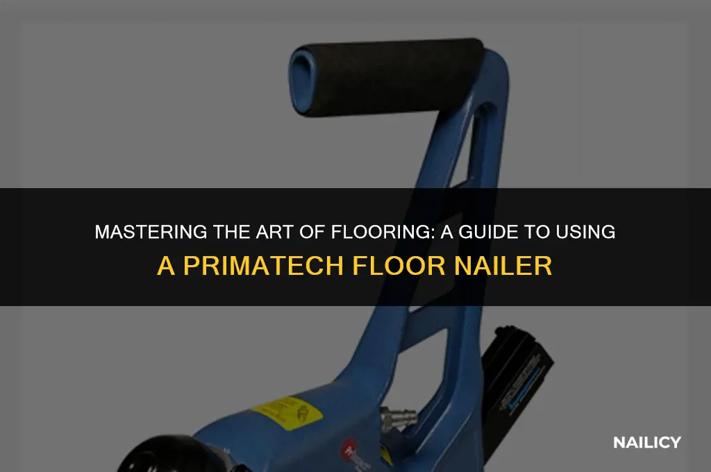 how to use a primatech floor nailer