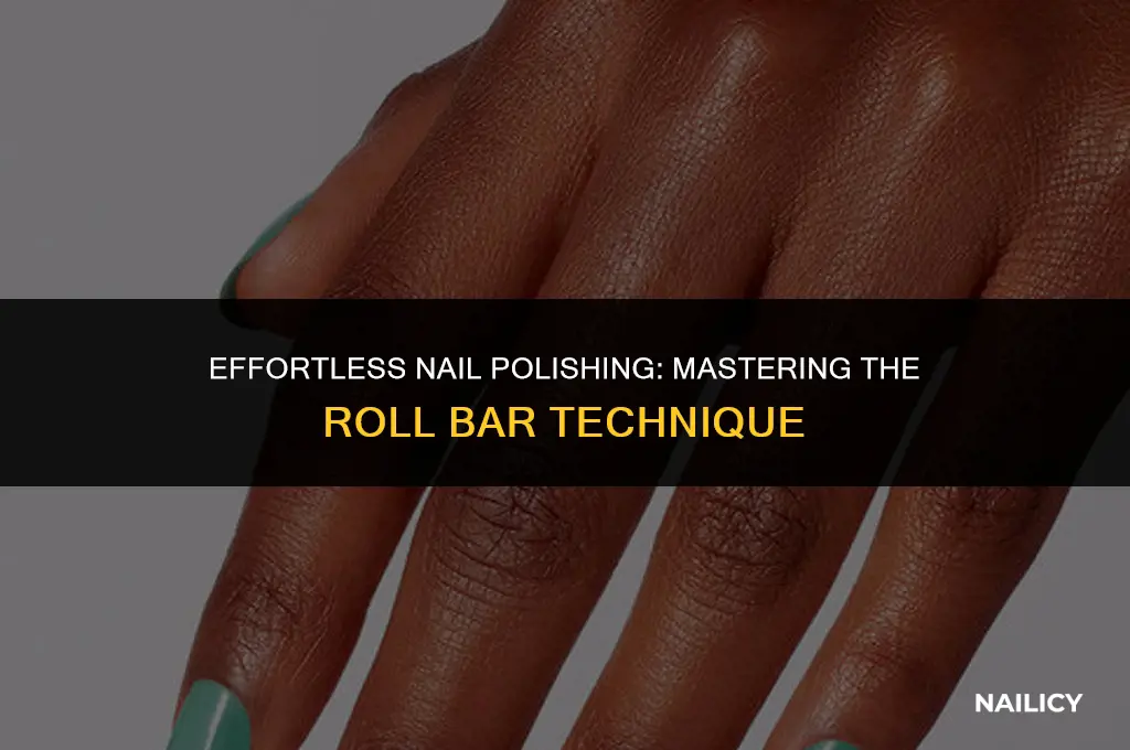 how to use a roll bar to poish nail s