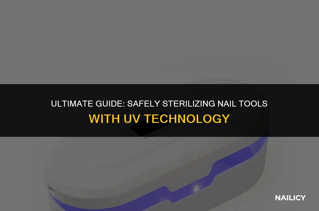 how to use a uv sterilizer for nail tools
