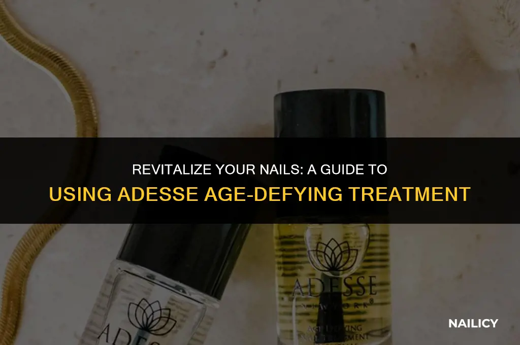 how to use adesse age defying nail treatment