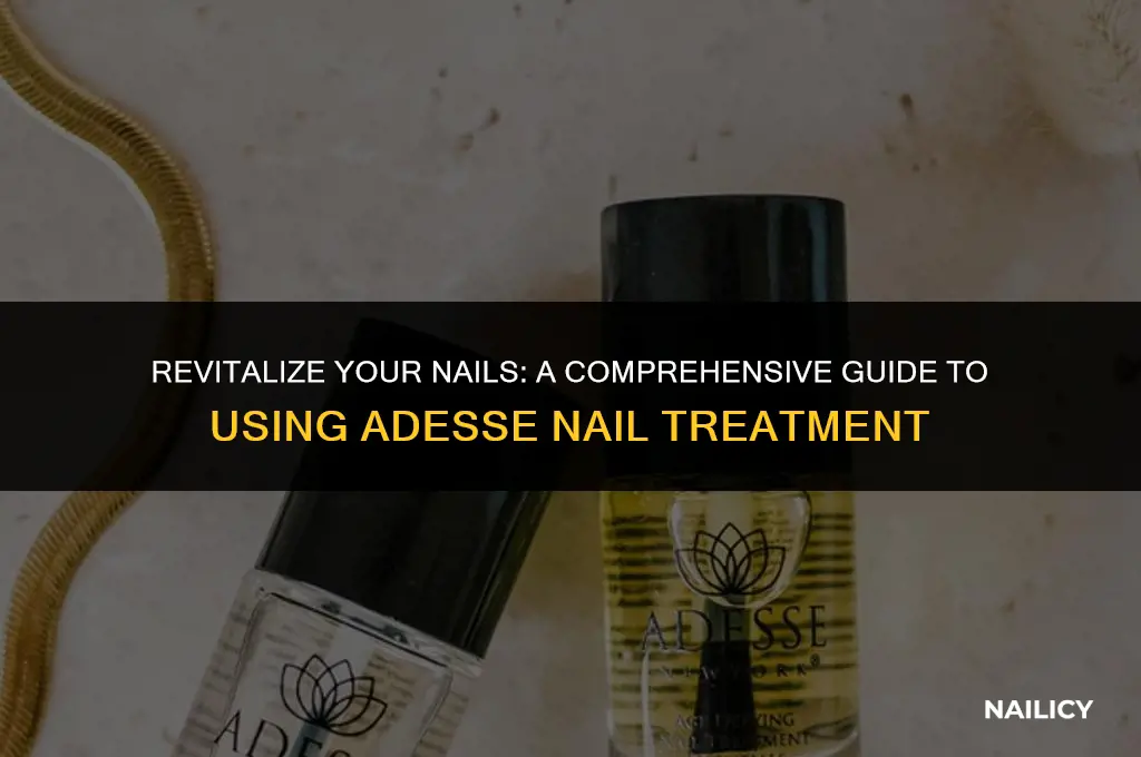how to use adesse nail treatment