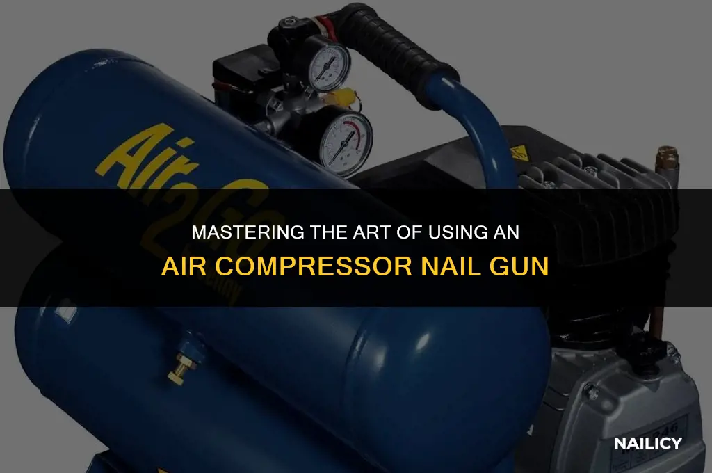 how to use air compressor nail gun