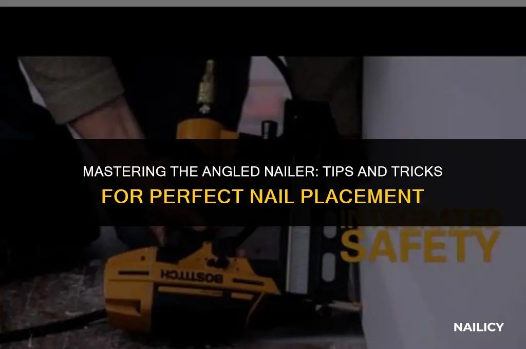 how to use an angled nailer