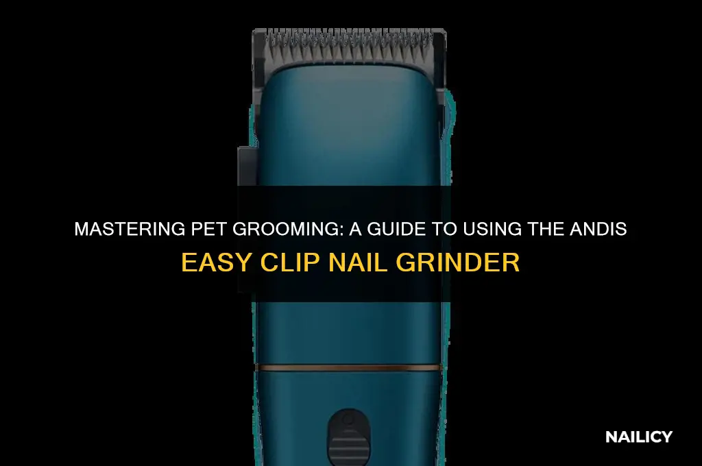 how to use andis easy clip nail grinder
