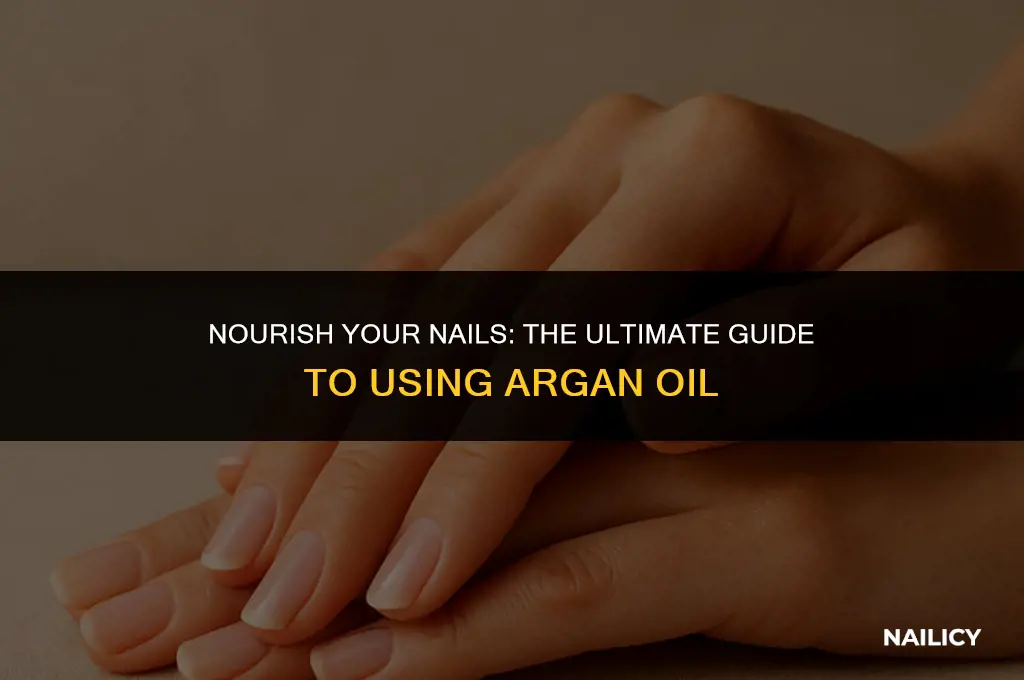 how to use argan oil for nails