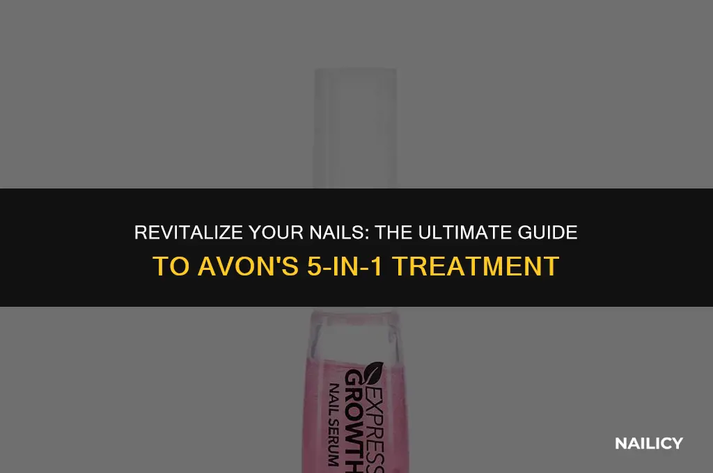 how to use avon 5 in 1 nail treatment