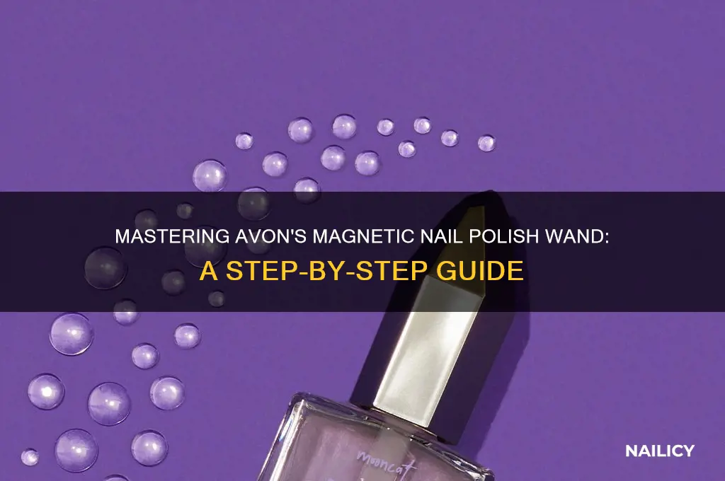 how to use avon magnetic nail polish wand