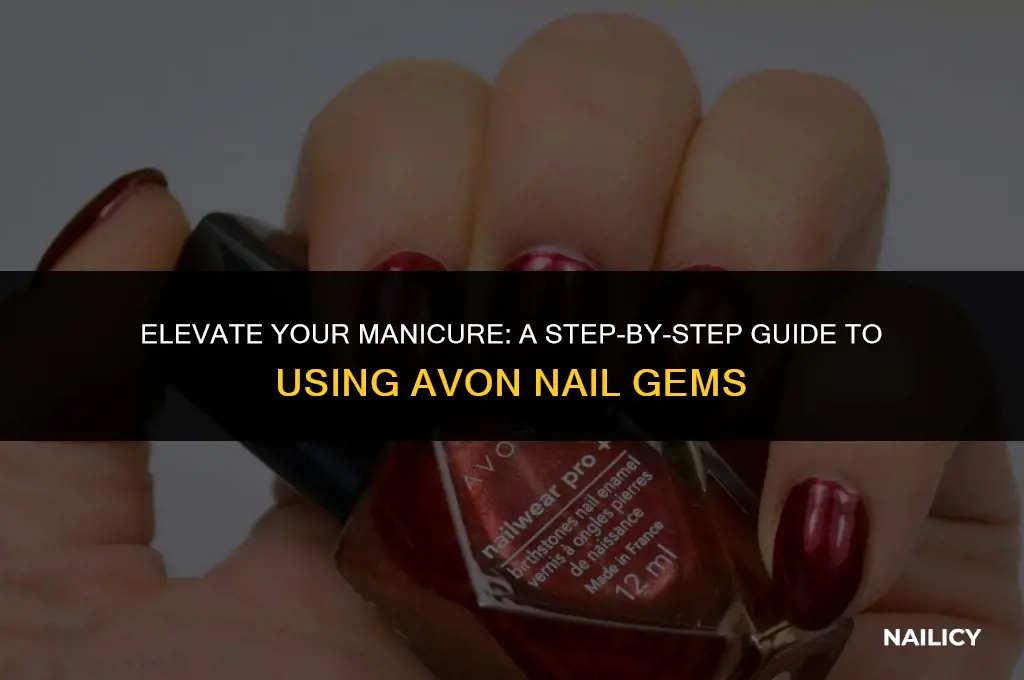 how to use avon nail gems