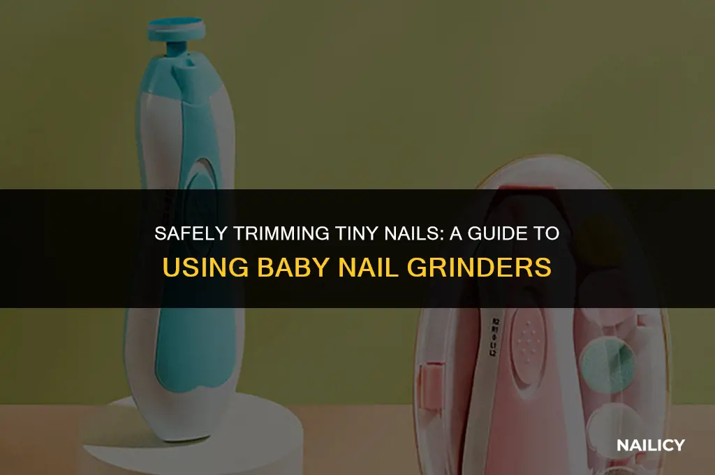 how to use baby nail grinder
