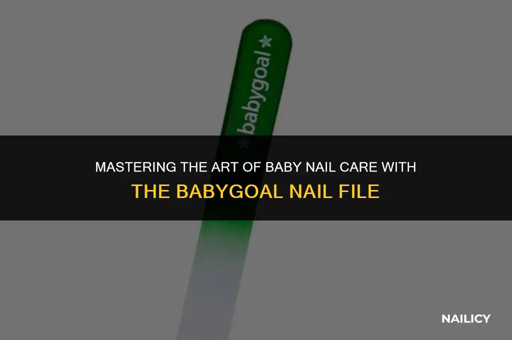 how to use babygoal nail file