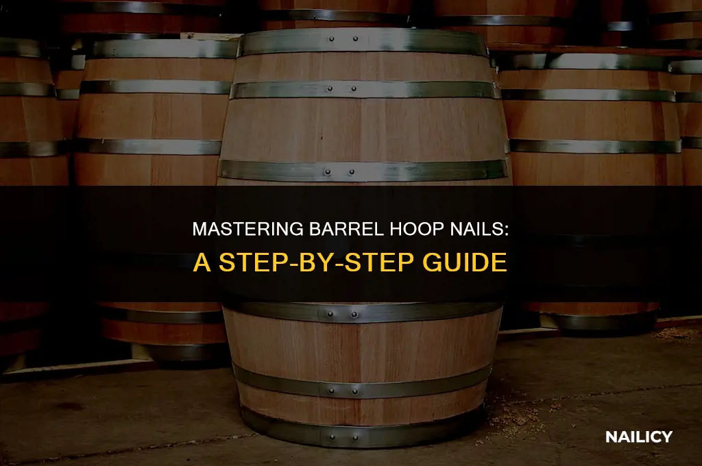 how to use barrel hoop nails