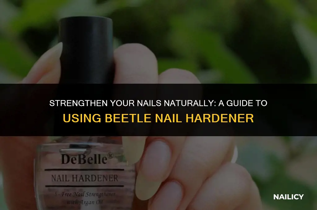 how to use beetles nail hardener