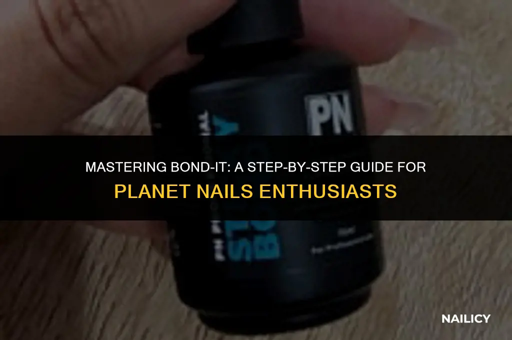 how to use bond it from planet nails