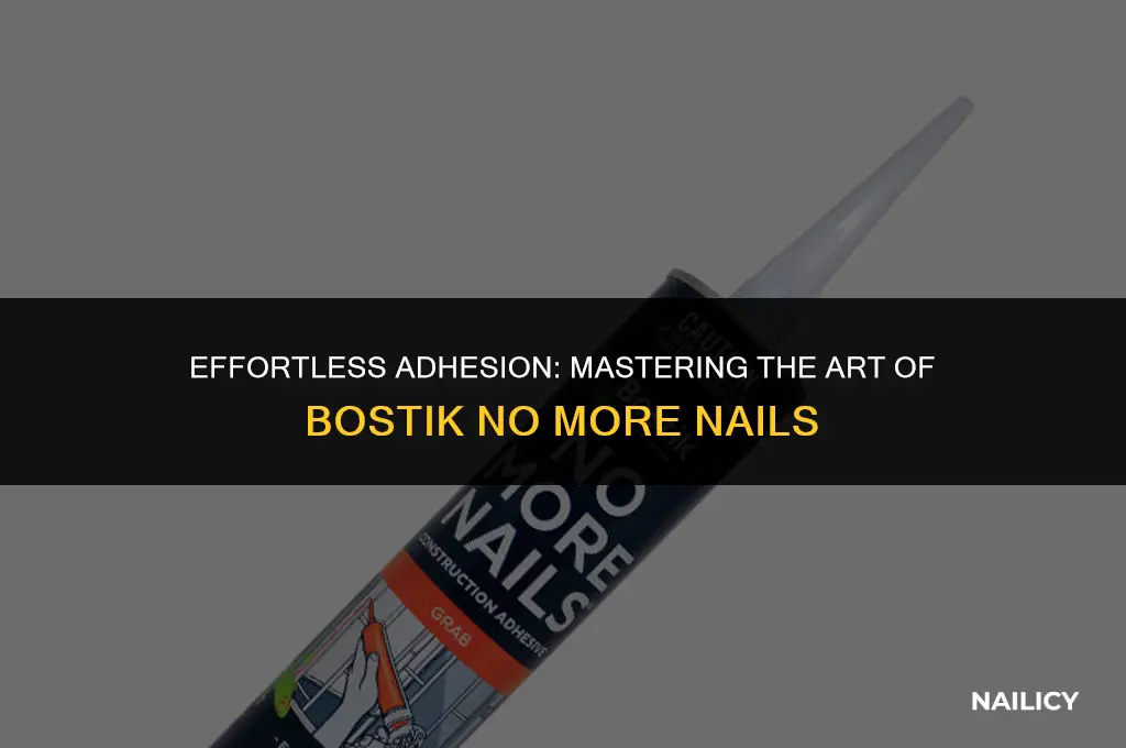 how to use bostik no more nails