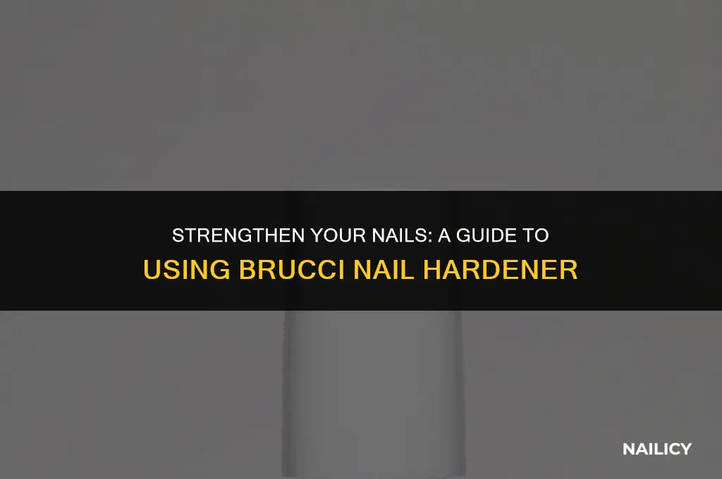 how to use brucci nail hardener
