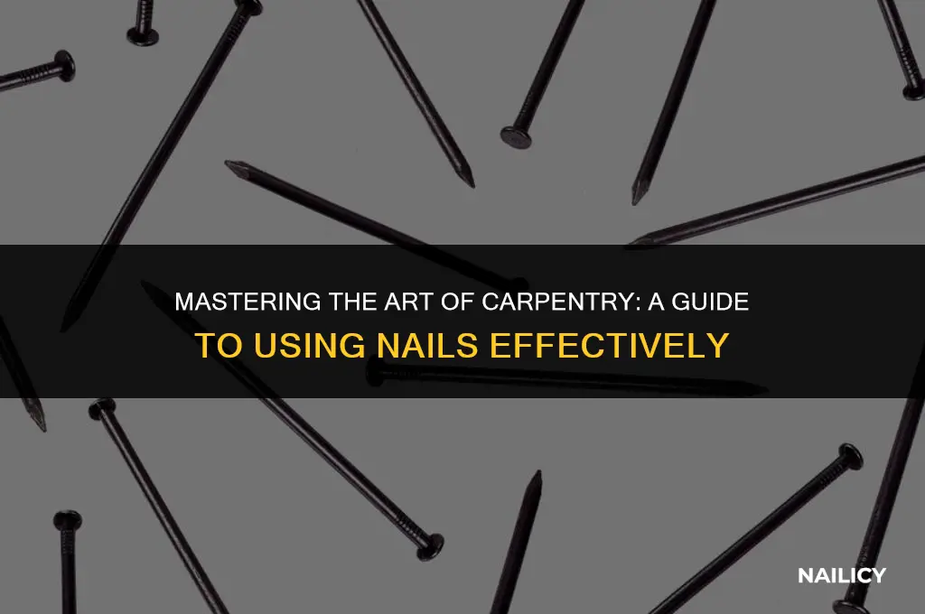 how to use carpenter nails