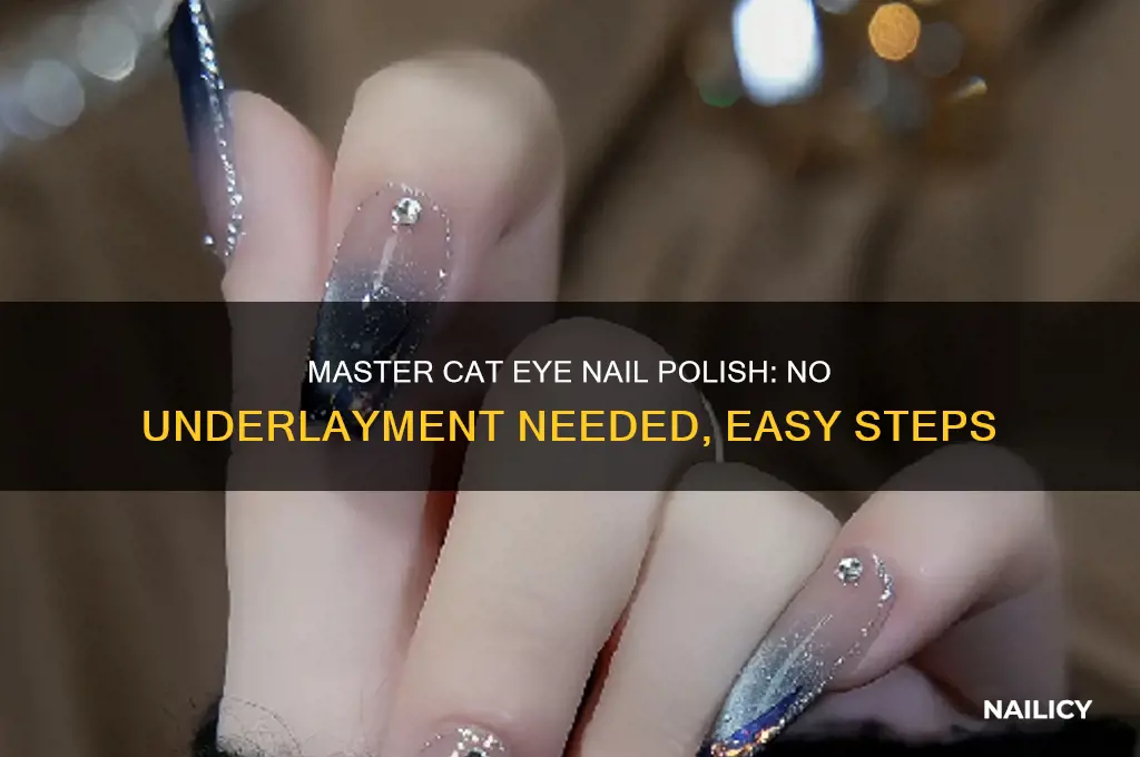 how to use cat eye nail polish without underlayment