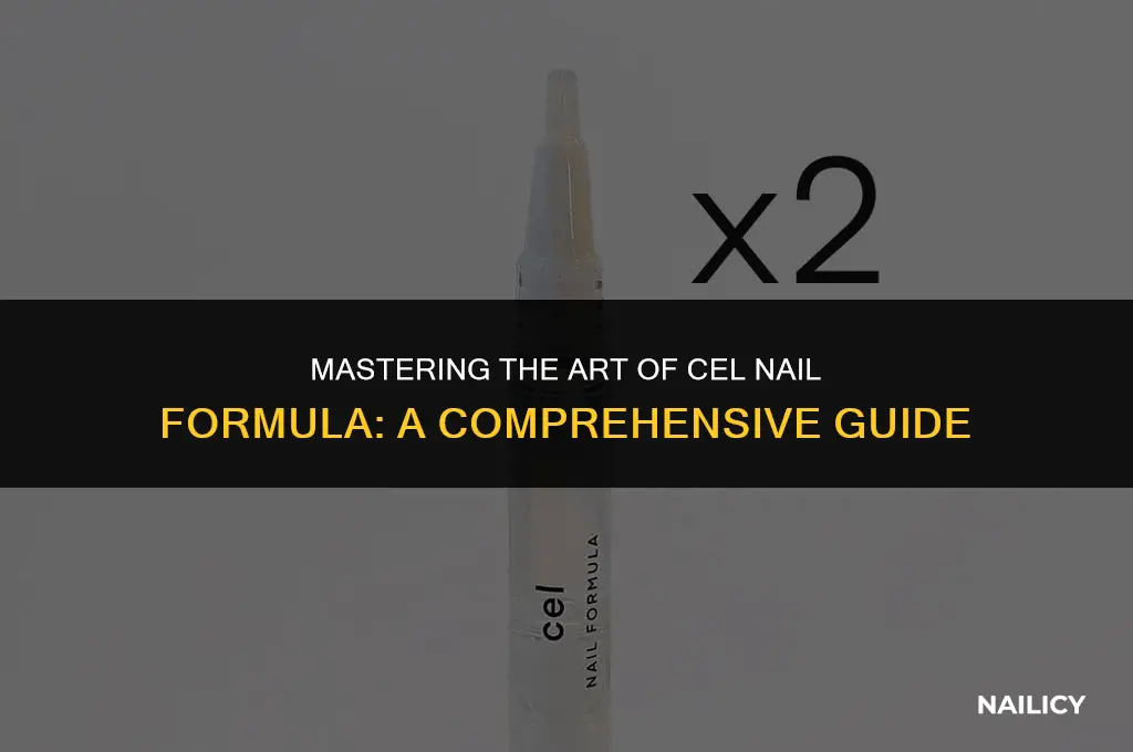 how to use cel nail formula