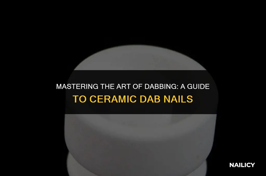 how to use ceramic dab nail