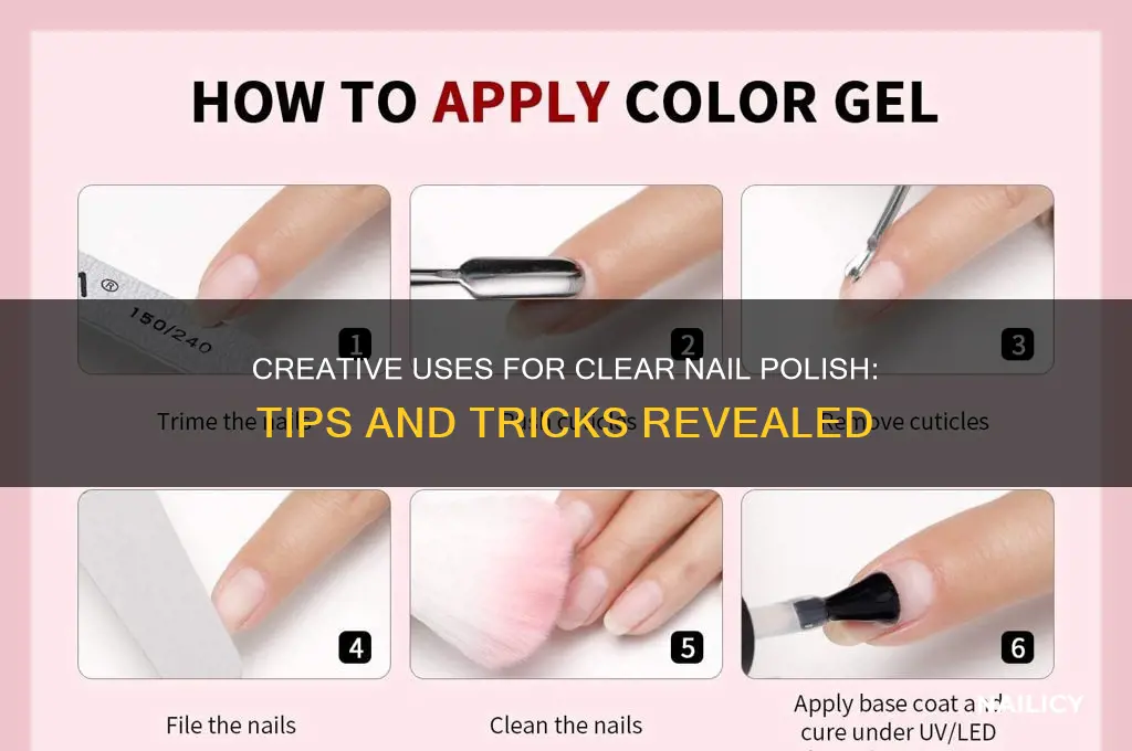 how to use clear nail polish