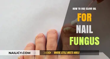 Natural Nail Care: Harnessing the Power of Clove Oil for Fungus
