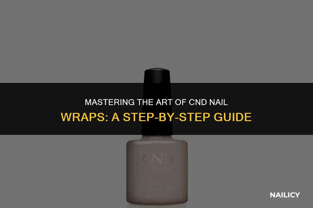 how to use cnd nail wraps