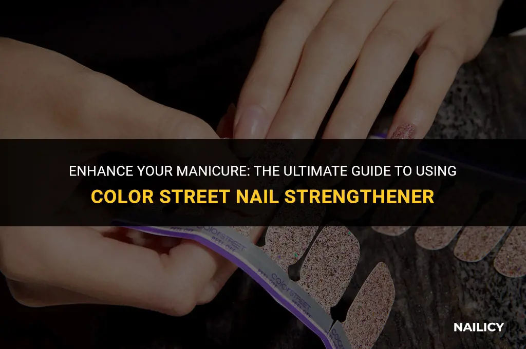 how to use color street nail strengthener