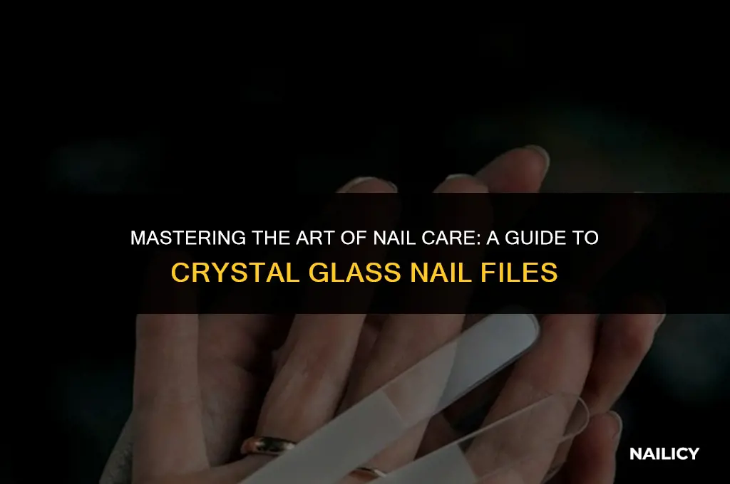 how to use crystal glass nail file