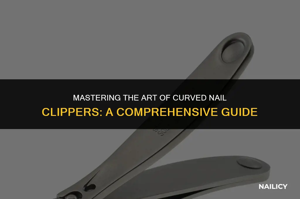 how to use curved nail clippers
