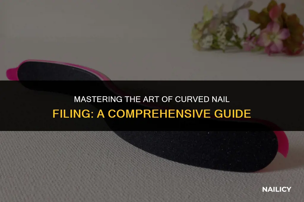 how to use curved nail file