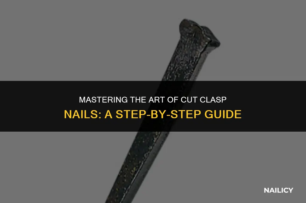 how to use cut clasp nails