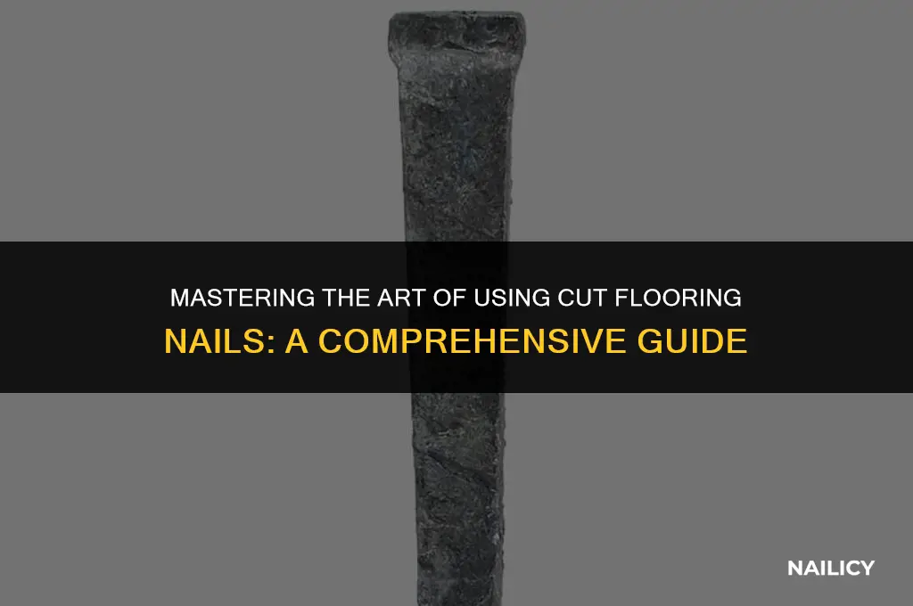 how to use cut flooring nails