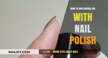 Enhance Your Manicure: Using Cuticle Oil with Nail Polish Tips