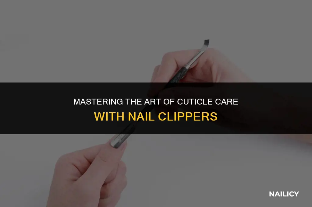 how to use cuticle tool in nail clippers