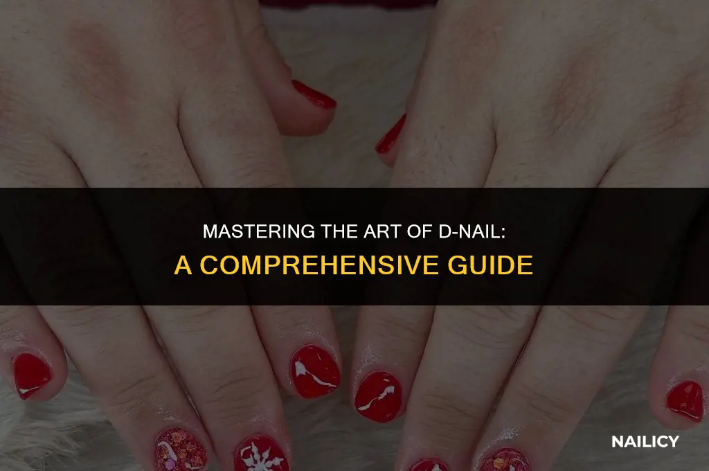how to use d nail