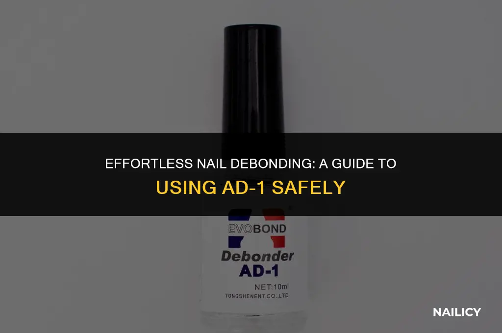 how to use debonder ad-1 for nails