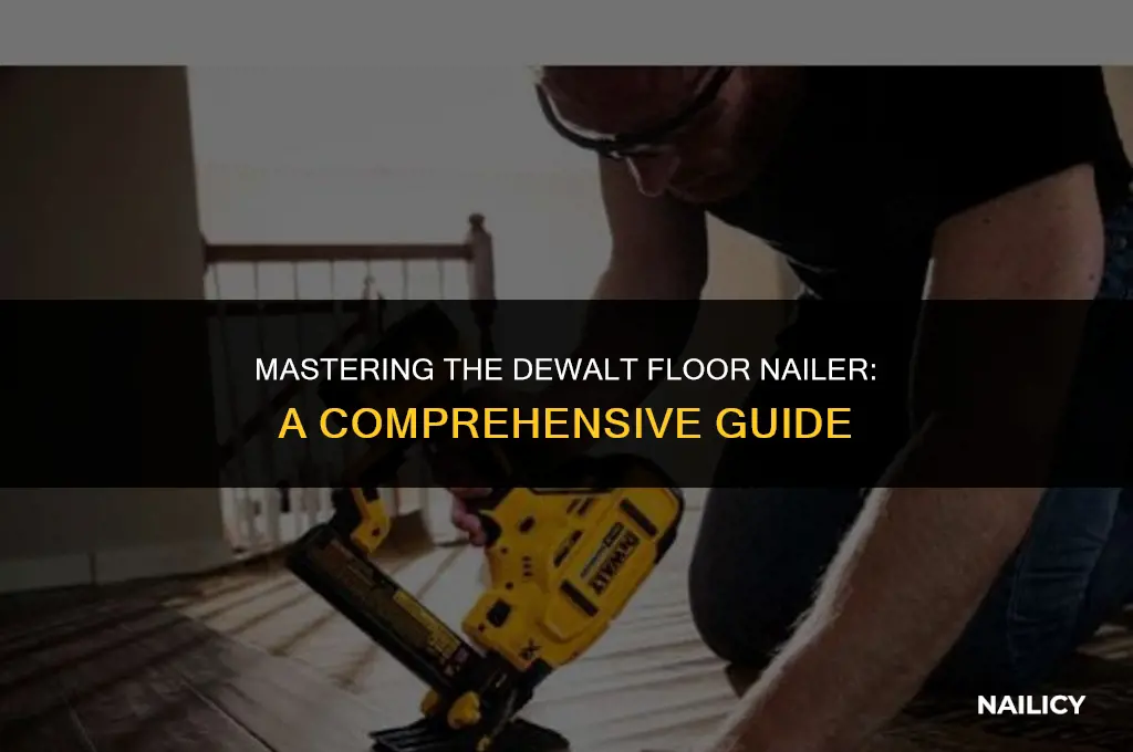 how to use dewalt floor nailer