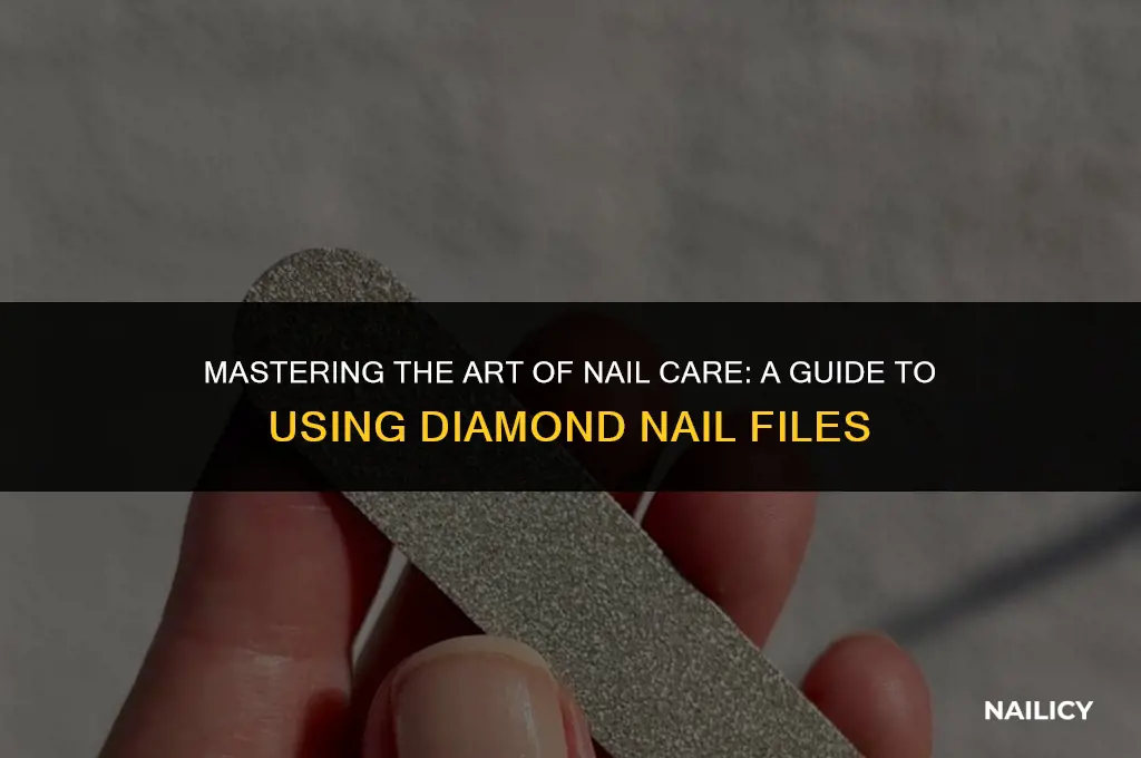 how to use diamond nail file