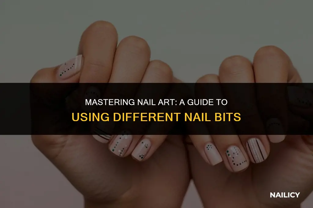 how to use different nail bits