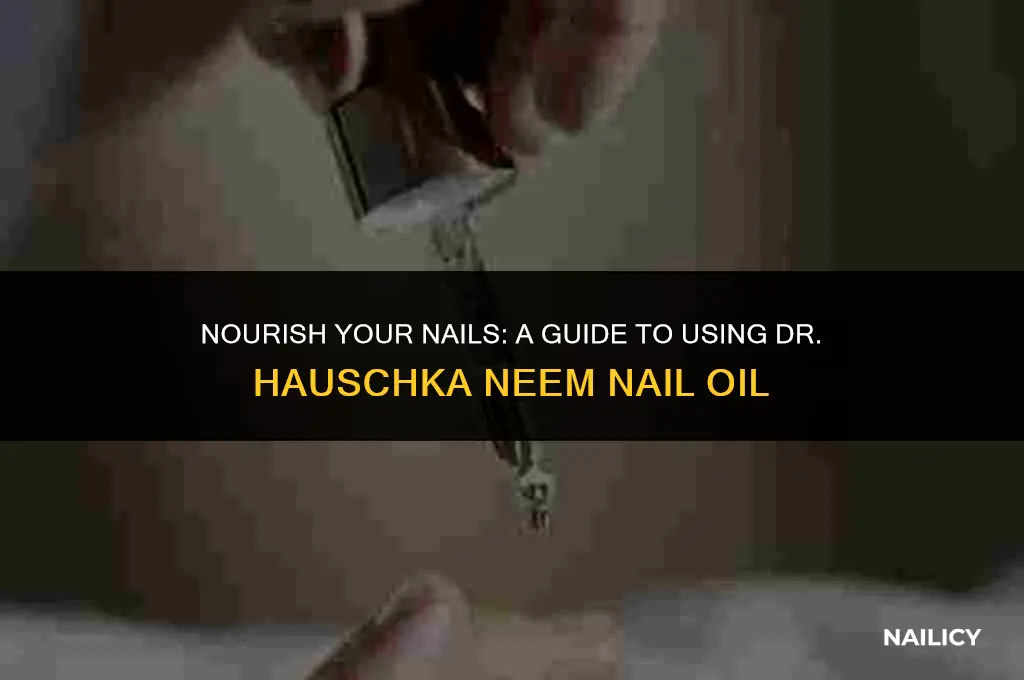 how to use dr hauschka neem nail oil