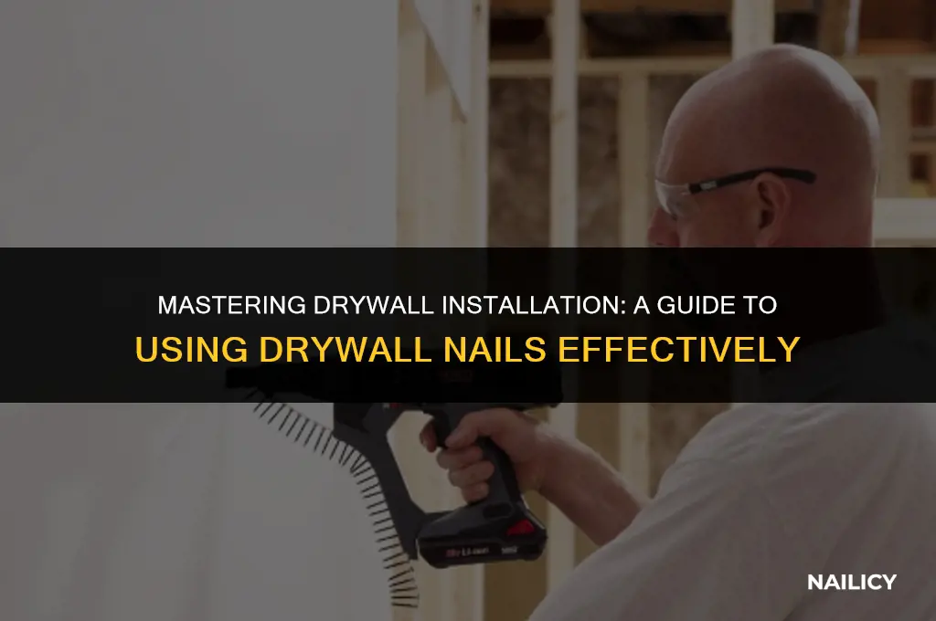 how to use drywall nails
