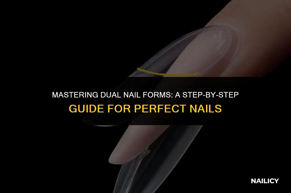 how to use dual nail forms