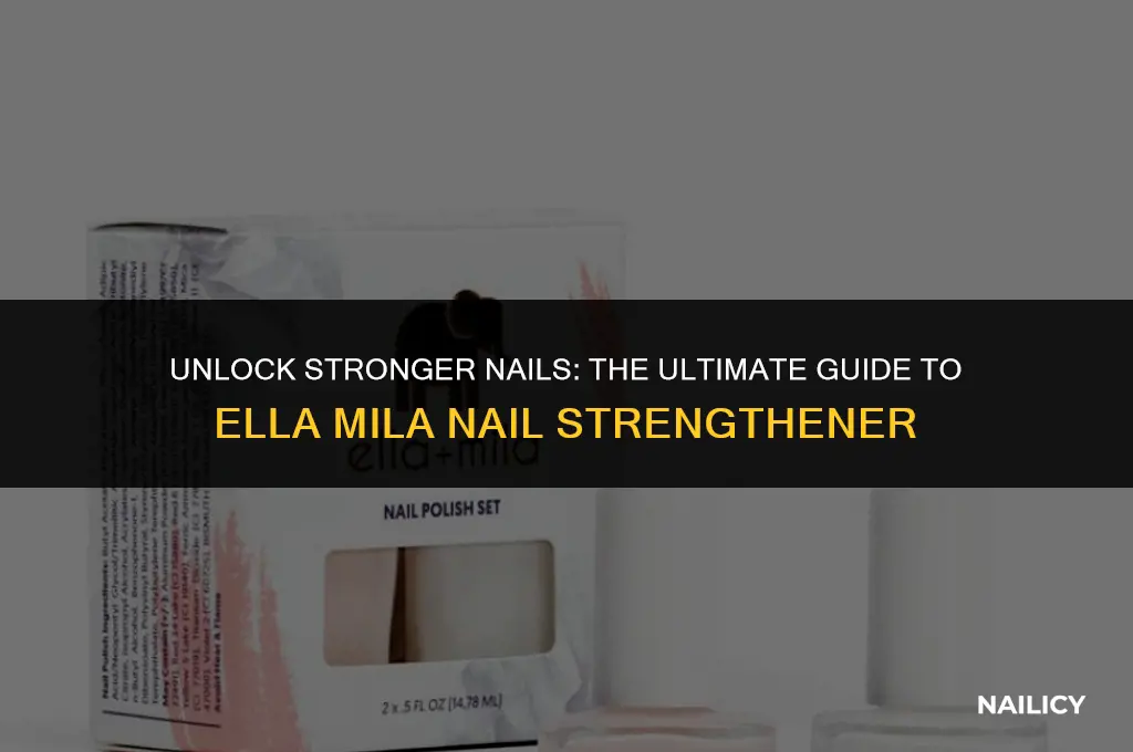 how to use ella mila nail strengthener