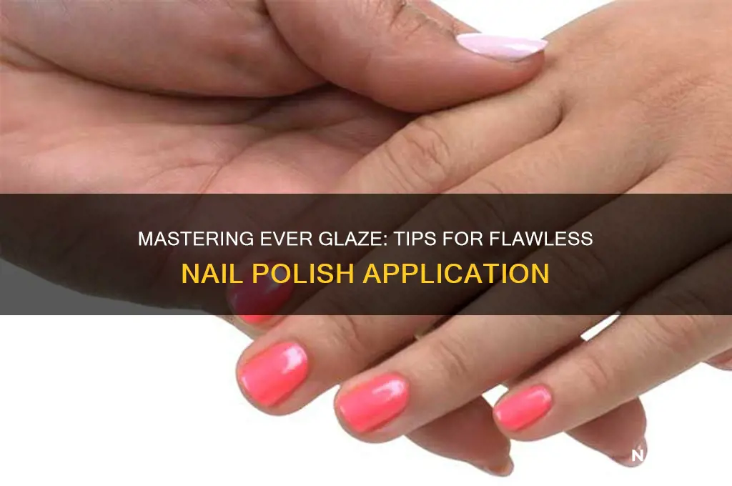 how to use ever glaze nail polish
