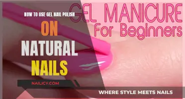 Gel Nail Polish: Natural Nail Application Techniques