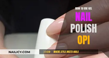 Gel Nail Polish: OPI Application Guide