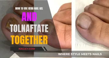 Kera Nail Gel and Tolnaftate: A Powerful Combination