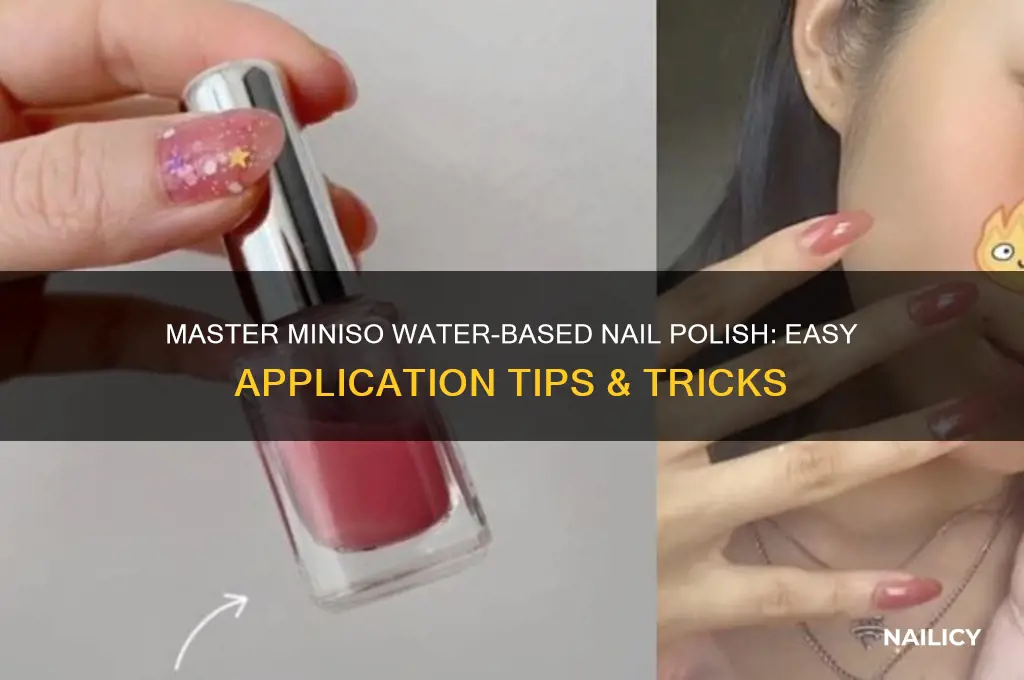 how to use miniso water based nail polish